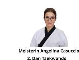 Meisterin Angelina Casuccio              2. Dan Taekwondo