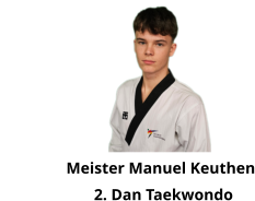 Meister Manuel Keuthen                   2. Dan Taekwondo