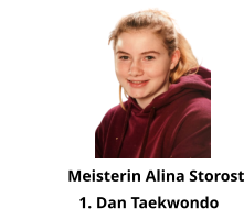 Meisterin Alina Storost              1. Dan Taekwondo